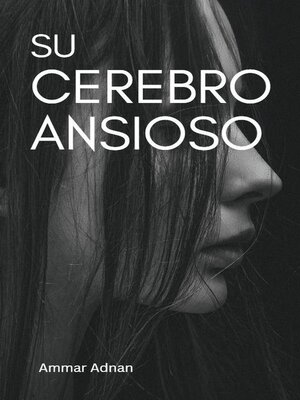 cover image of Su Cerebro Ansioso